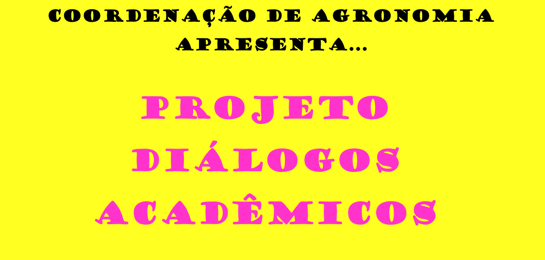 O Projeto Diálogos Acadêmicos, iniciativa do do curso de Agronomia do IBEF,  realizará reunião virtual no dia 21 de maio de 2021, às 14h30min, com o coordenador de estágio da PROEN, Aldeci de Aquino, cujo tema será sobre "Estágios em Tempos de Pandemia".