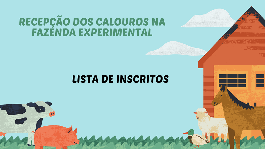 Confira a lista dos alunos que tiveram a inscrição confirmada para participar da visita à Fazenda Experimental